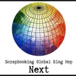 Scrapbooking Global Blog Hop NEXT button