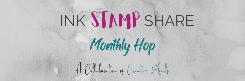 Ink, Stamp, Share Monthly Blog Hop Image