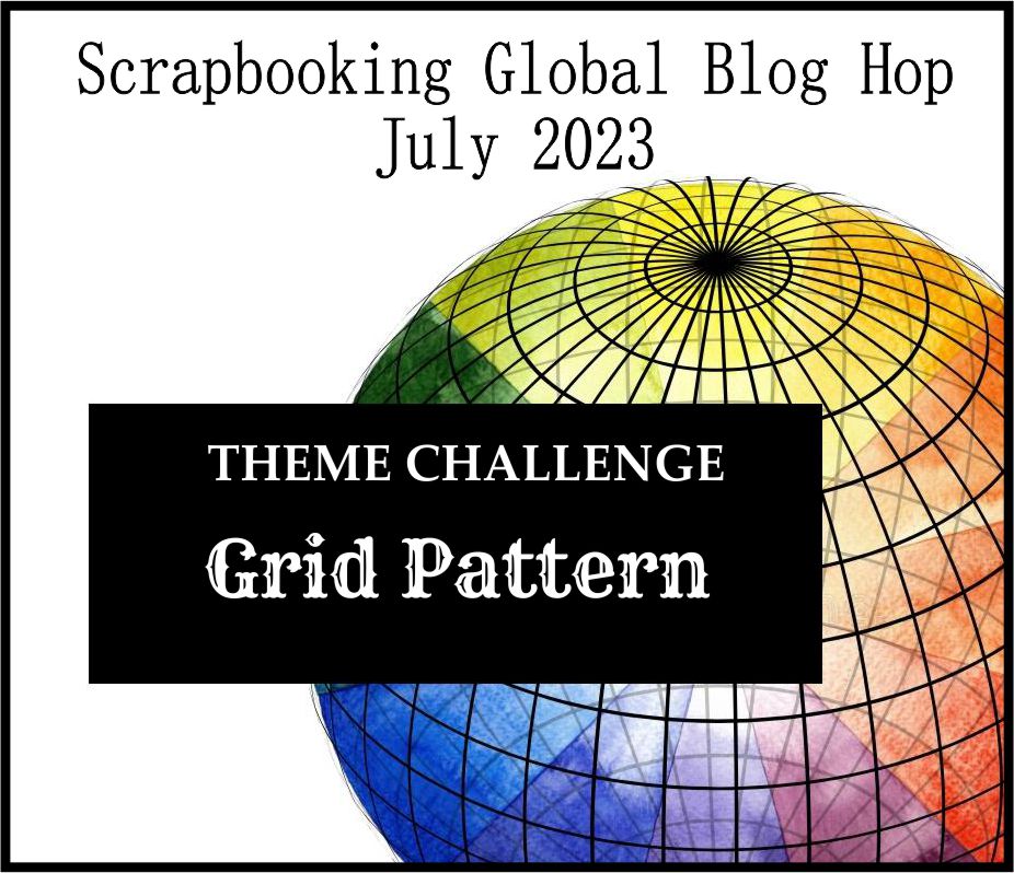 Scrapbooking Global Blog Hop Theme for July 2023