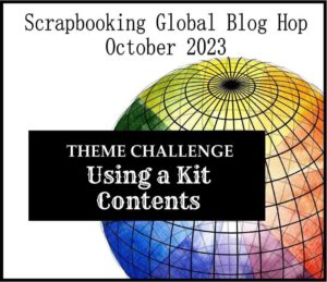 Using a Kit Contents image for Scrapbooking Global Blog Hop October 2023