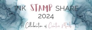 Image for Ink, Stamp, Share 2024 Blog Hop